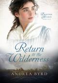 Return to the Wilderness (Frontier Hearts #4)