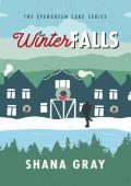 Winter Falls (Evergreen Lake: Under the Mistletoe)