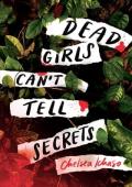 Dead Girls Can’t Tell Secrets