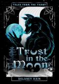 Trust in the Moon (Tales from the Tarot)