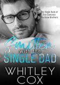 Smitten with the Single Dad (The Single Dads of San Camanez: The Brew Brothers #3)