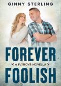 Forever Foolish (Flyboys: A Second Generation Collection)