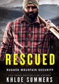 Rescued (Rugged Mountain Security #5)