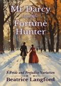 and the Fortune Hunter (Sweet Standalone Pride and Prejudice Variations #4)