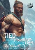 Tied to the Mountain Man (Rugged Hearts #2)