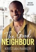 The Good Neighbour (Queens Crescent #8)