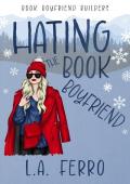 Hating the Book Boyfriend (Book Boyfriend Builders)