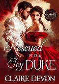 Rescued by the Icy Duke (Cold Hearts Dark Desires #1)