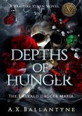 Depths of Hunger (The Emerald Dagger Mafia #1)