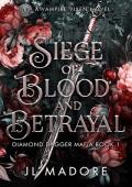 Siege of Blood and Betrayal (Diamond Dagger Mafia #1)