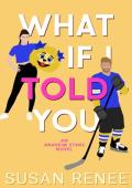 What if I Told You (Anaheim Stars Hockey #2)