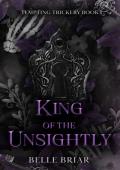 King of the Unsightly (Tempting Trickery #1)