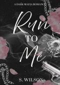 Run to Me (The Romano Empire #2)