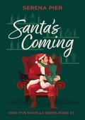 Santa’s Coming (High Five Novella #1)