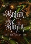 The Briar and the Blight (A Song of Bastards #1)