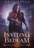 Inviting Bedlam (Demon Bound #2)