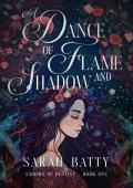 A Dance of Flame and Shadow (Embers of Destiny #1)