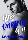 His Daring Girl (“HIS” #2)