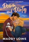 Down & Dirty (Holden Cove #1)