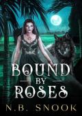 Bound By Roses (Ash and Roses #3)