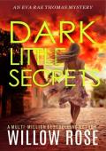 Dark Little Secrets (Eva Rae Thomas FBI Mystery #16)