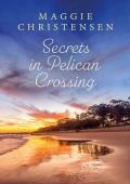 Secrets in Pelican Crossing (Pelican Crossing #2)