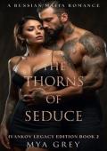 The Thorns of Seduce (Ivankov Legacy Special #2)