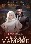 Rescued by the Vexed Vampire (Rescued from Ruin)