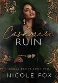 Cashmere Ruin (Groza Bratva #2)