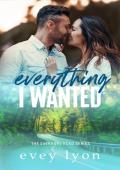 Everything I Wanted (Everhope Road #1)