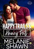 Happy Trails & Honey Pots (Firefly Island: Southern Nights #2)