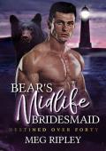 Bear’s Midlife Bridesmaid (Shifter Nation: Destined Over Forty)