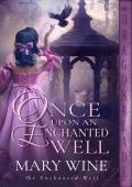 Once Upon an Enchanted Well (The Enchanted Well #1.5)