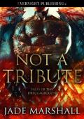 Not a Tribute (Tales of the Dreggageggon #1)