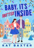 Baby, It’s Hotter Inside (The HOT Holidays #2)