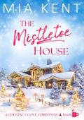 The Mistletoe House (Chestnut Cove Christmas #1)