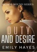 Duty and Desire (Honor Bound #2)