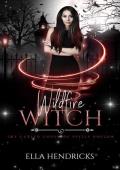 Wildfire Witch (The Cursed Coven of Spells Hollow)