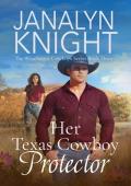 Her Texas Cowboy Protector (The Winchester Cowboys #3)