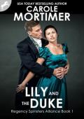 Lily and the Duke (Regency Spinsters Alliance #1)