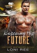 Rescuing His Future (Silver Spoon Heroes)