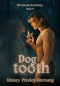 Dogtooth (Revenant Academy #2)