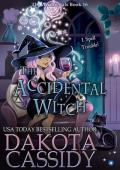 The Accidental Witch (The Accidentals #16)