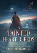 A Tainted Heart Bleeds (House of Croft #2)