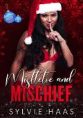 Mistletoe and Mischief (Christmas Cherry Auction #10)