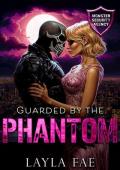 Guarded by the Phantom (Monster Security Agency)