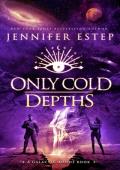 Only Cold Depths (Galactic Bonds #4)