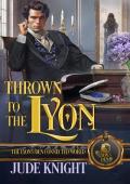 Thrown to the Lyon (The Lyon’s Den Connected World)