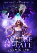 A Curse of Fate (Shifter City Fated Mates #1)