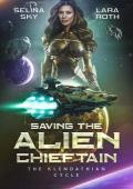 Saving the Alien Chieftain (The Klendathian Cycle #2)